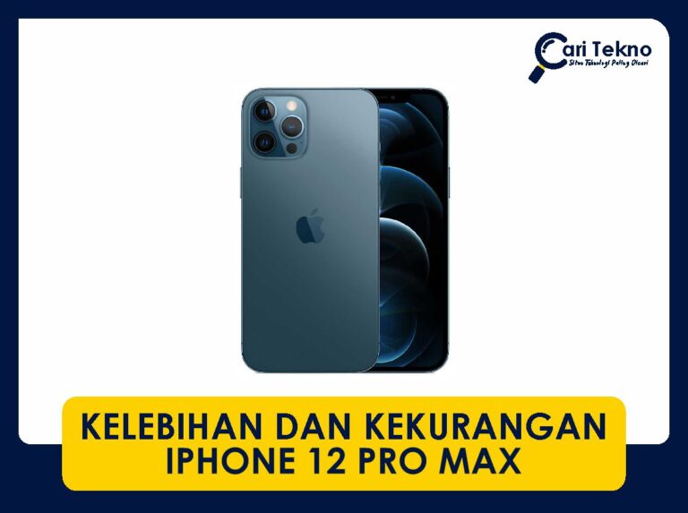 10 kelebihan dan kekurangan iphone 12 pro max mesti tahu