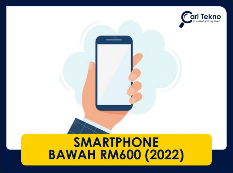 10 smartphone bawah rm600 terbaik 2022 best jenama