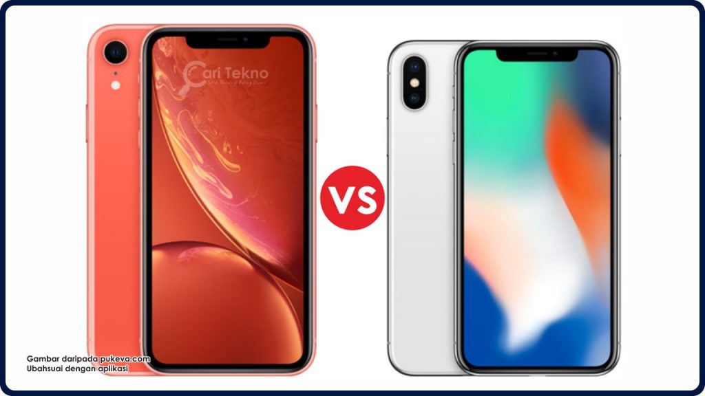 perbandingan dan perbezaan antara iphone x dan xr