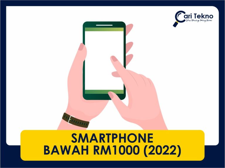 smartphone bawah rm1000 terbaik 2022 top brand