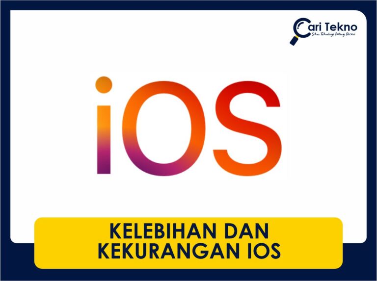 17+ kelebihan dan kekurangan ios anda perlu tahu