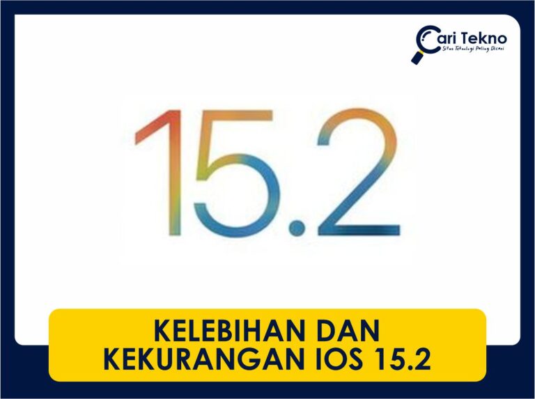 10+ kelebihan (ciri) dan kekurangan (bug) ios 15.2