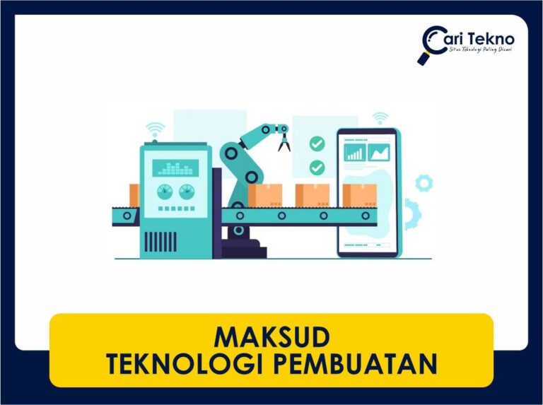 maksud teknologi pembuatan