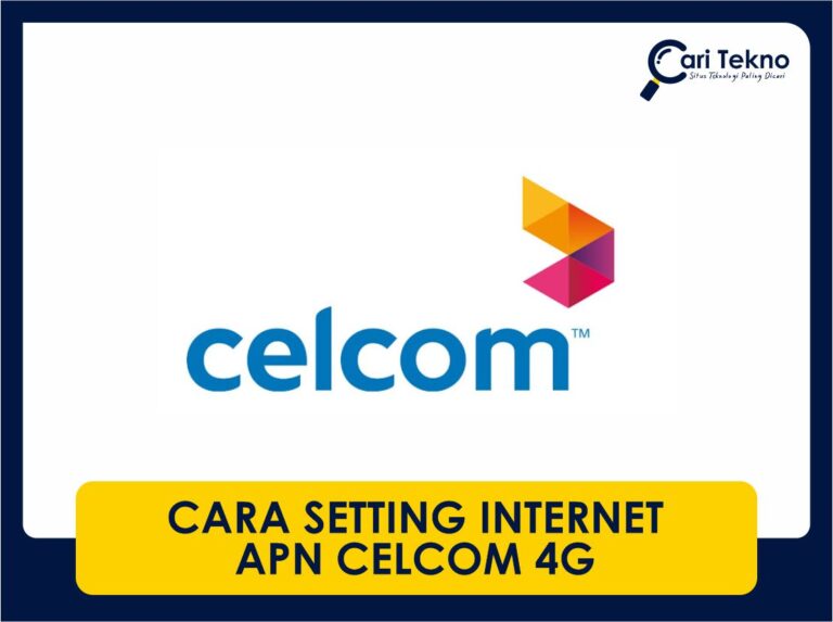 cara setting internet apn celcom 4g fast internet